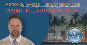 Continuing Education Live Course: Current Concepts in Motor Learning and Visual Feedback - August 16th, 2025, Miami, FL